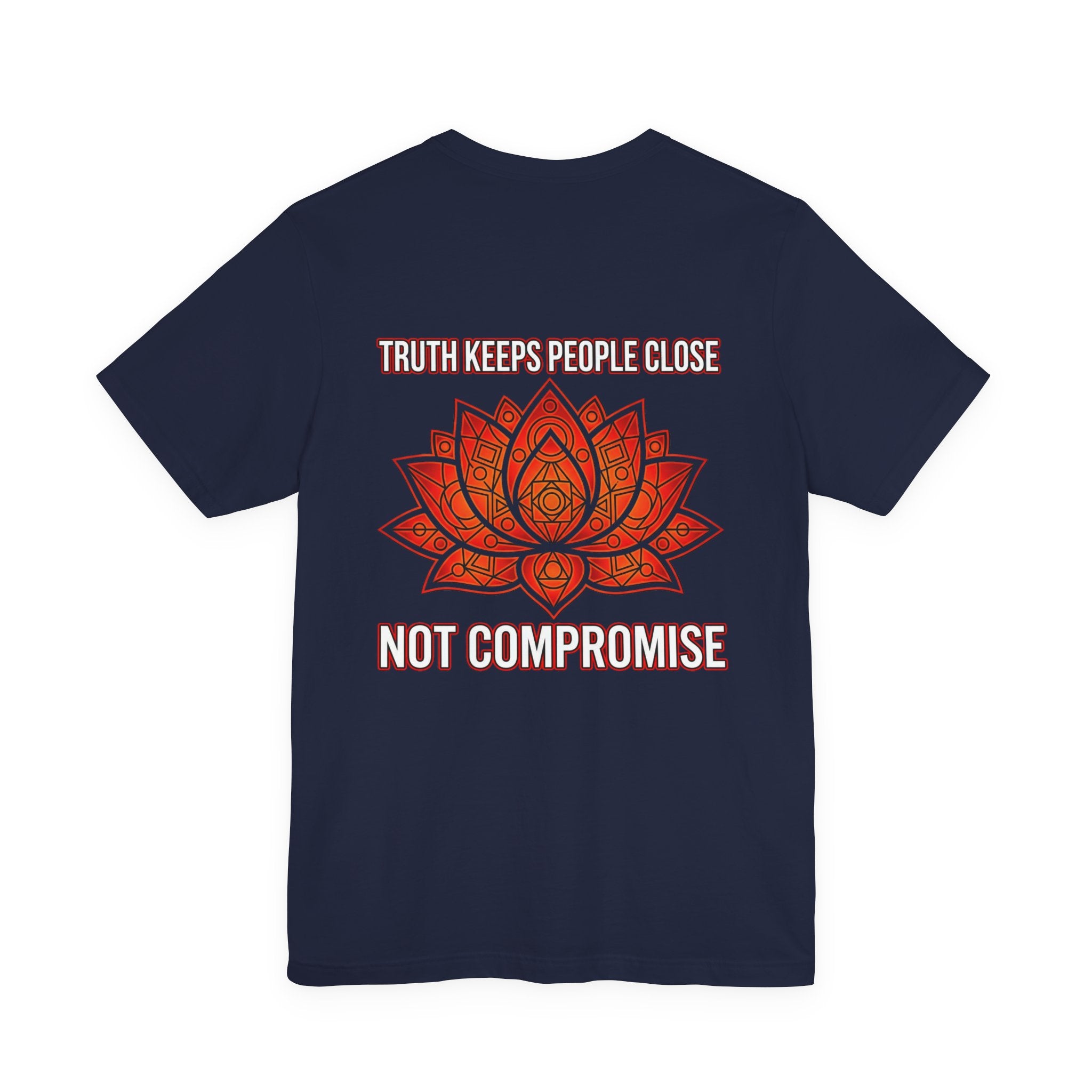Truth Keeps People Close, Not Compromise Tee