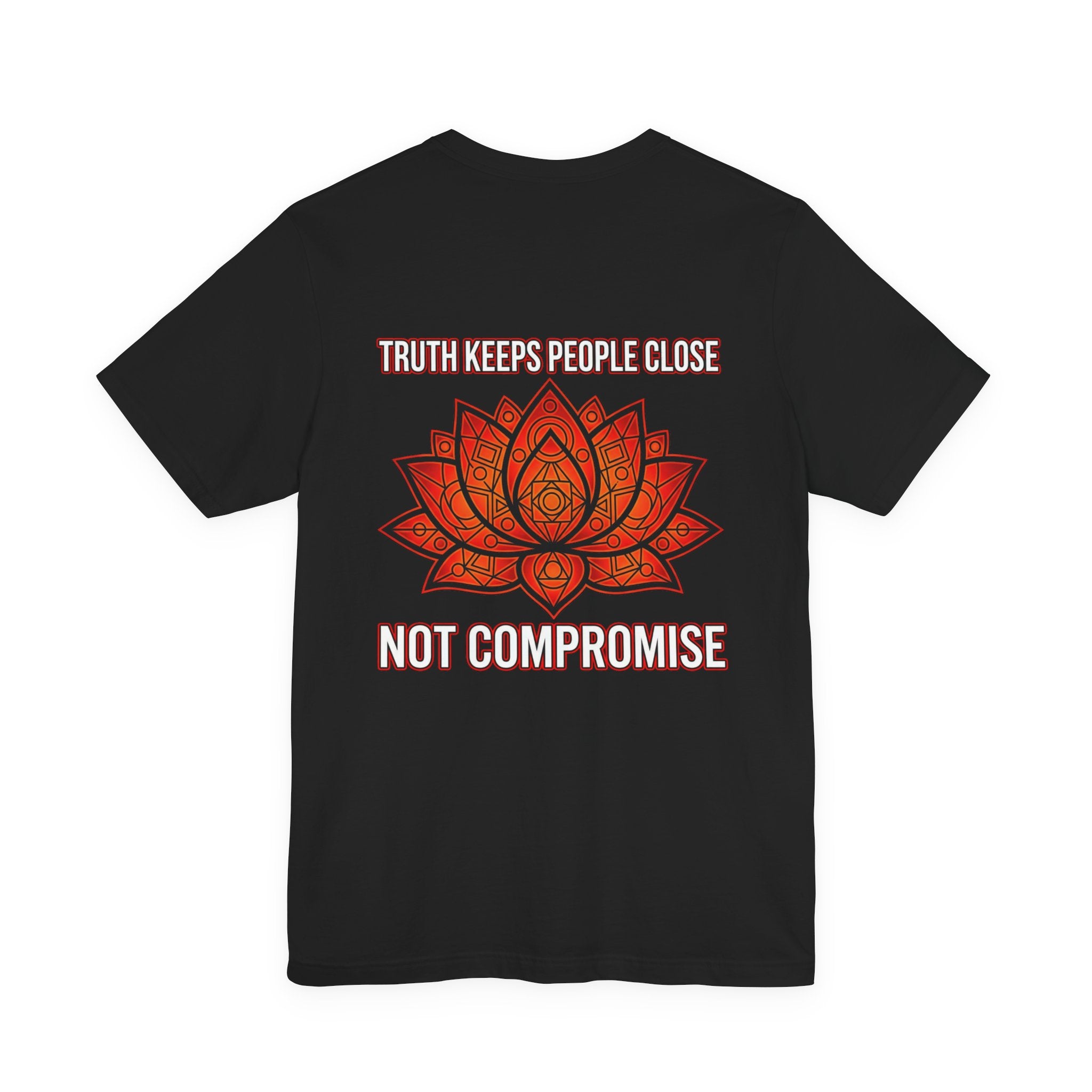 Truth Keeps People Close, Not Compromise Tee